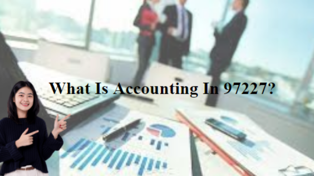 Accounting In 97227