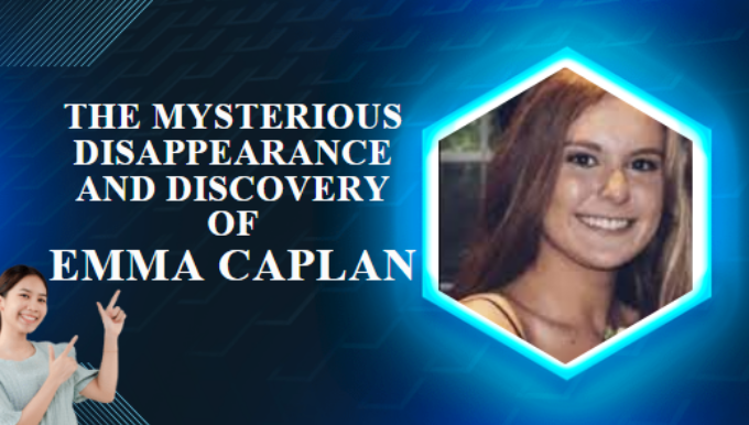 The Mysterious Disappearance and Discovery of Emma Caplan: A Tale of Concern, Search, and Unanswered Questions
