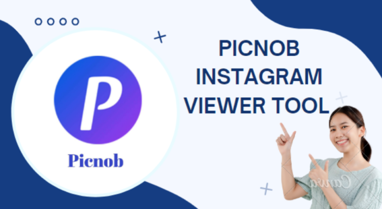 Picnob Instagram Viewer Tool | The Comprehensive Guide